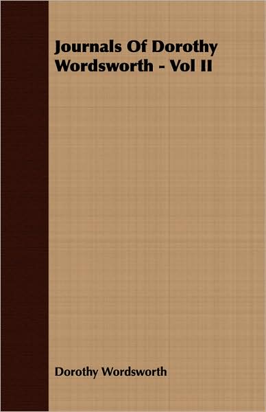 Journals Of Dorothy Wordsworth - Vol Ii