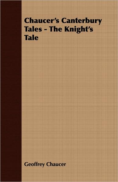 Chaucer'S Canterbury Tales - The Knight'S Tale