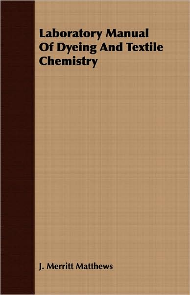 Laboratory Manual Of Dyeing And Textile Chemistry
