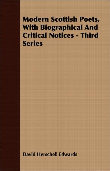 Modern Scottish Poets, With Biographical And Critical Notices - Third Series