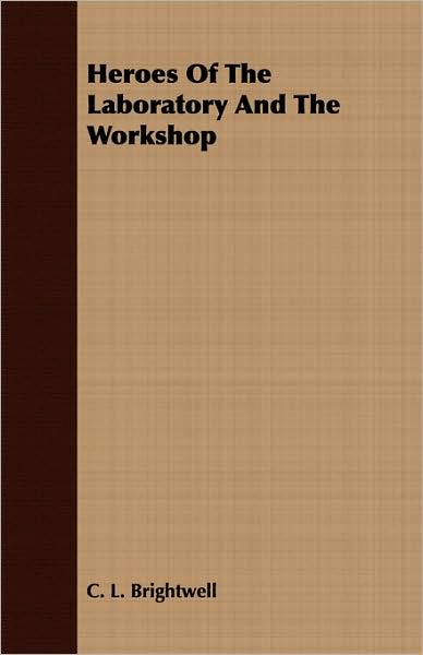 Heroes Of The Laboratory And The Workshop