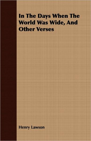 In The Days When The World Was Wide, And Other Verses