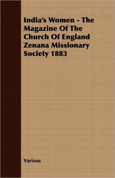 India's Women - the Magazine of the Church of England Zenana Missionary Society 1883