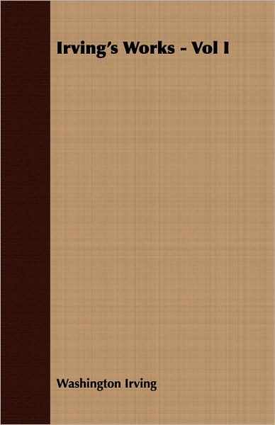 Irving's Works (Volume 1)