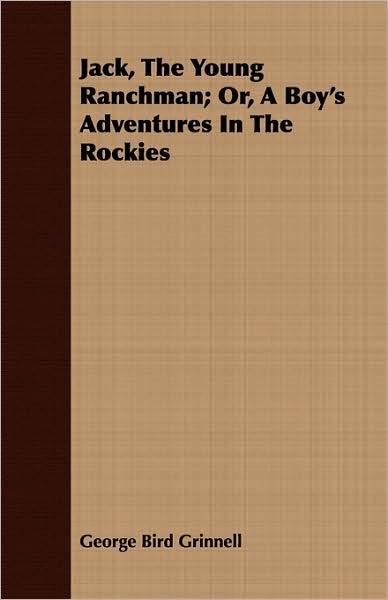 Jack, The Young Ranchman; Or, A Boy's Adventures In The Rockies