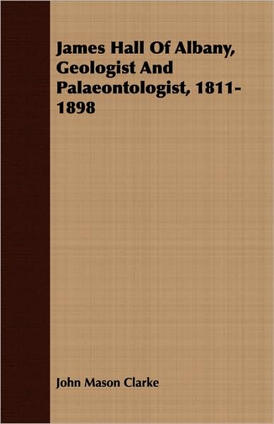 James Hall Of Albany, Geologist And Palaeontologist, 1811-1898