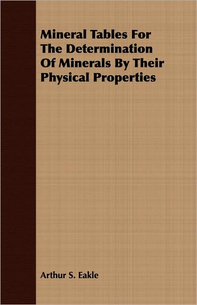 Mineral Tables for the Determination of Minerals by Their Physical Properties