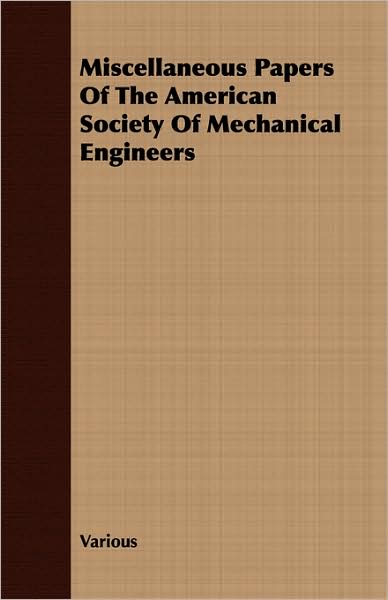 Miscellaneous Papers of the American Society of Mechanical Engineers