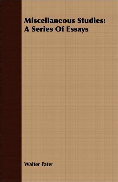 Miscellaneous Studies: A Series of Essays