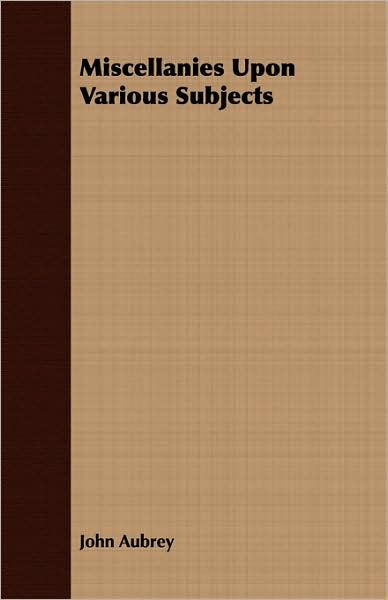 Miscellanies Upon Various Subjects