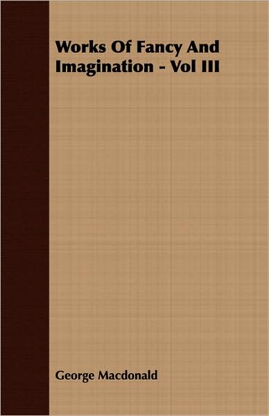 Works of Fancy and Imagination, Volume 3