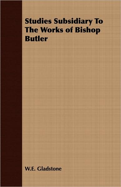 Studies Subsidiary To The Works Of Bishop Butler