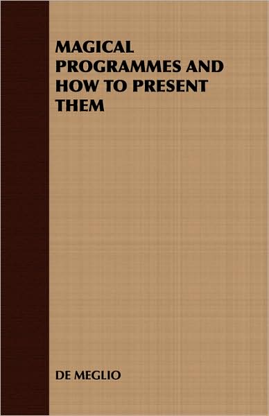 Magical Programmes and how to Present Them