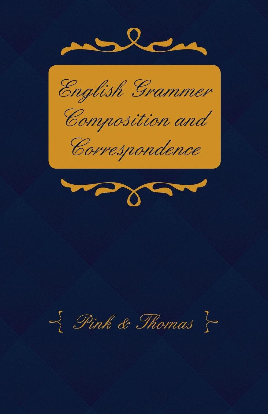 English Grammar Composition And Correspondence
