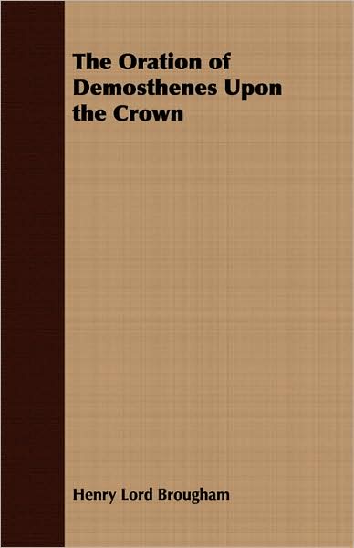 The Oration of Demosthenes upon the Crown