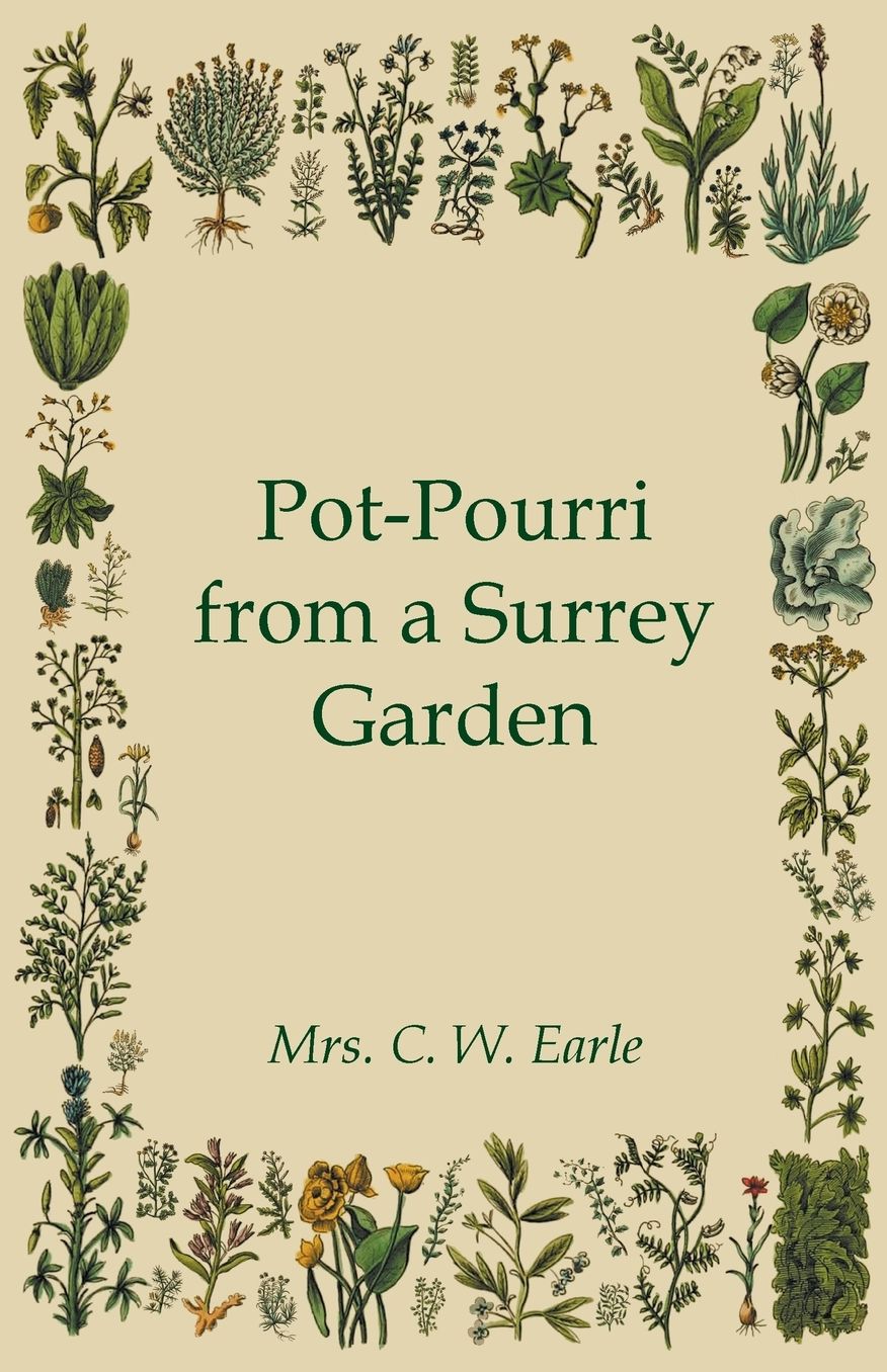 Pot-Pourri From A Surrey Garden