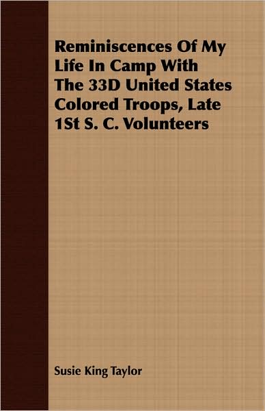 Reminiscences of My Life in Camp with the 33d United States Colored Troops, Late 1st S. C. Volunteers