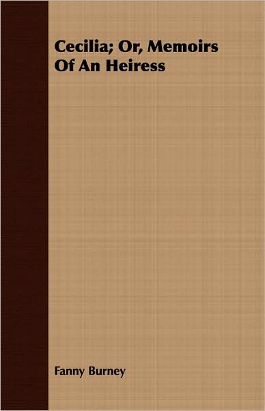 Cecilia; Or, Memoirs Of An Heiress