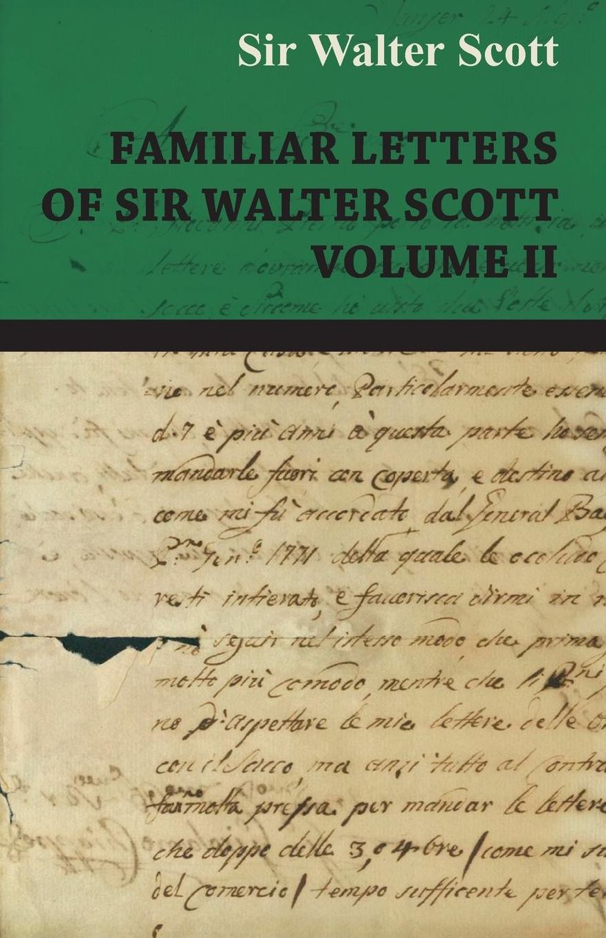Familiar Letters of Sir Walter Scott