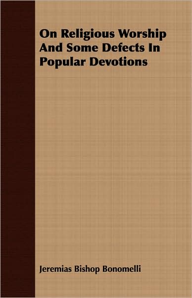 On Religious Worship and Some Defects in Popular Devotions