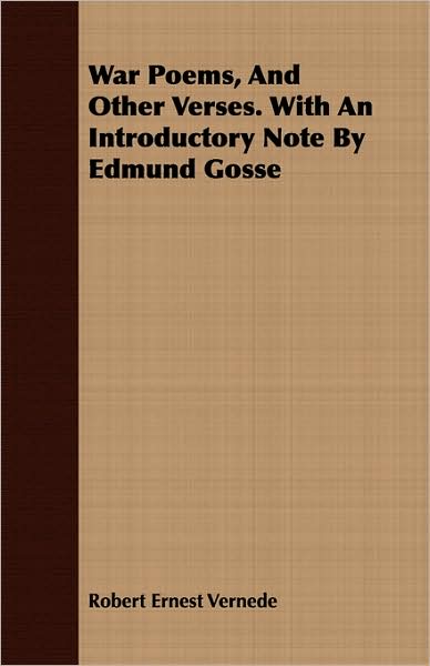 War Poems, And Other Verses. With An Introductory Note By Edmund Gosse
