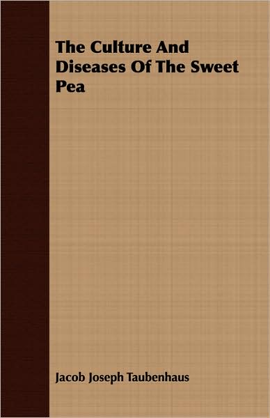 The Culture And Diseases Of The Sweet Pea