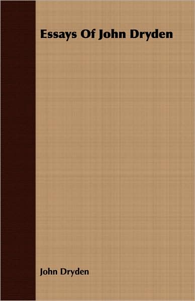 Essays Of John Dryden