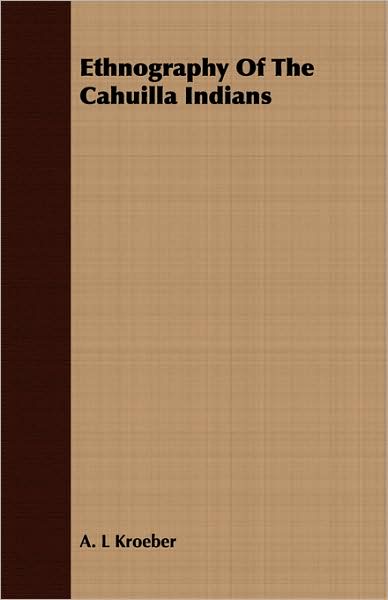Ethnography Of The Cahuilla Indians