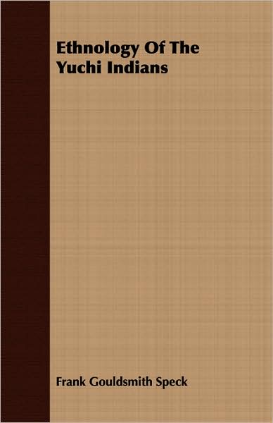 Ethnology Of The Yuchi Indians