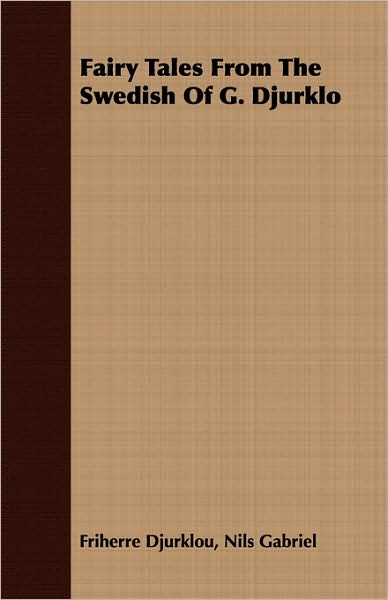 Fairy Tales From The Swedish Of G. Djurklo