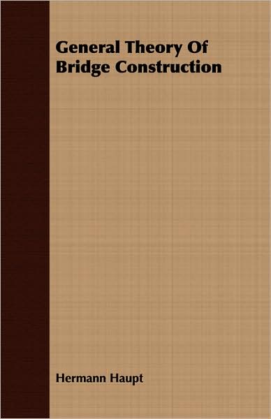 General Theory of Bridge Construction