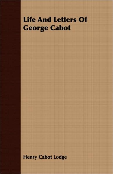 Life and Letters of George Cabot