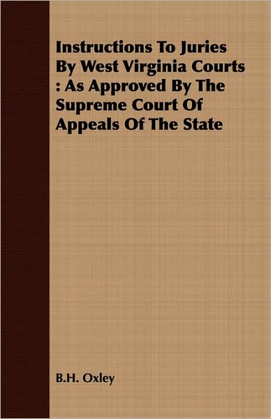 Instructions To Juries By West Virginia Courts
