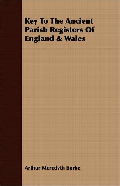 Key to the Ancient Parish Registers of England & Wales