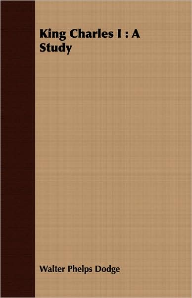 King Charles I: A Study