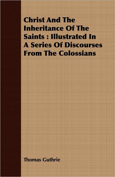 Christ And The Inheritance Of The Saints