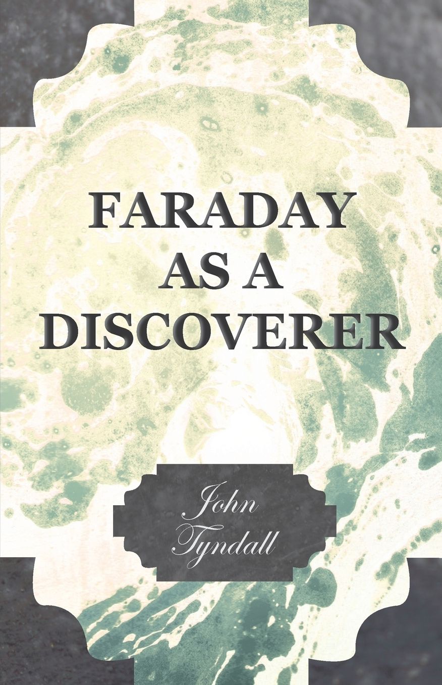 Faraday As A Discoverer