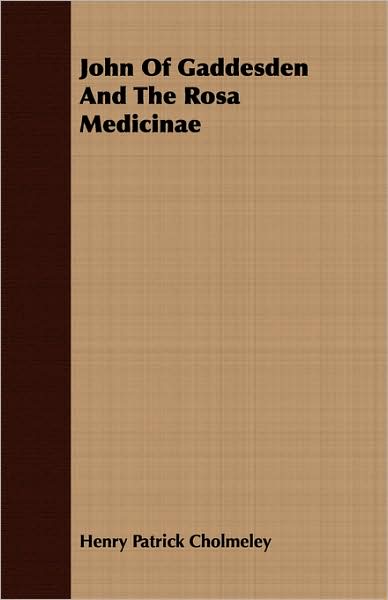 John of Gaddesden and the Rosa Medicinae