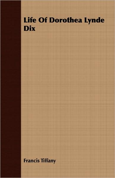 Life of Dorothea Lynde Dix