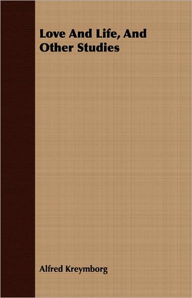Love And Life, And Other Studies