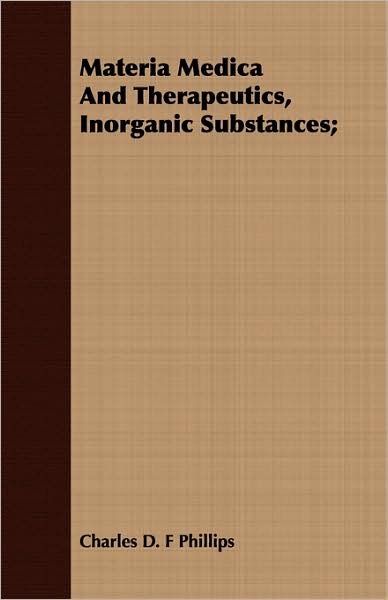 Materia Medica and Therapeutics, Inorganic Substances;