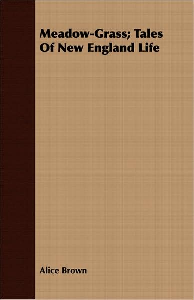 Meadow-Grass; Tales of New England Life