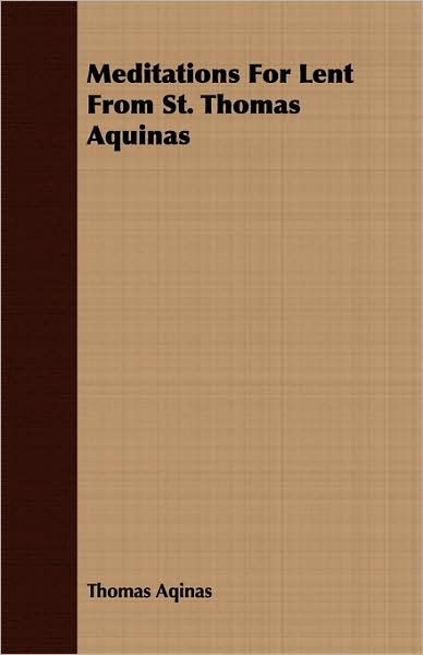 Meditations for Lent from St. Thomas Aquinas