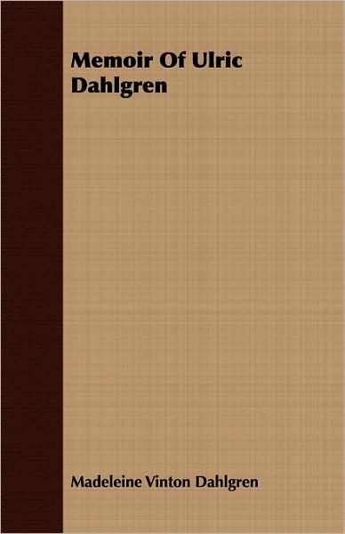 Memoir of Ulric Dahlgren