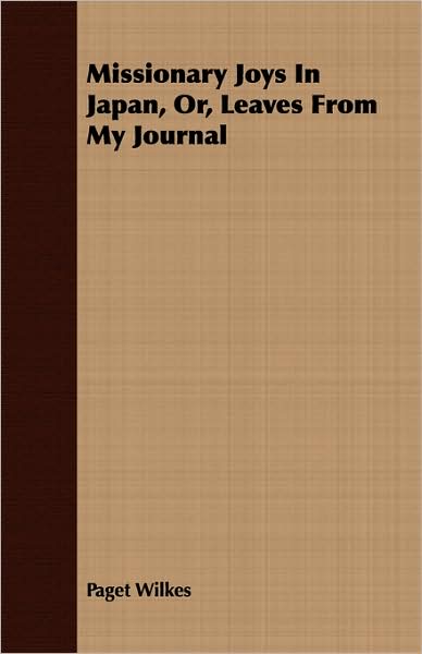 Missionary Joys in Japan, Or, Leaves from My Journal