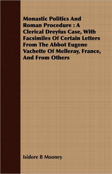 Monastic Politics And Roman Procedure
