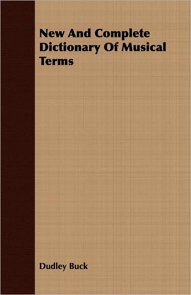 New and Complete Dictionary of Musical Terms