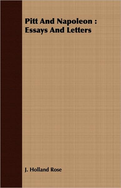Pitt and Napoleon: Essays and Letters
