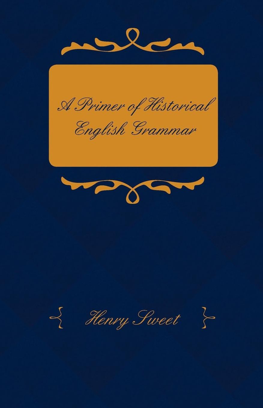 A Primer Of Historical English Grammar