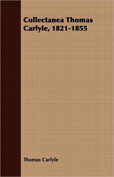 Collectanea Thomas Carlyle, 1821-1855